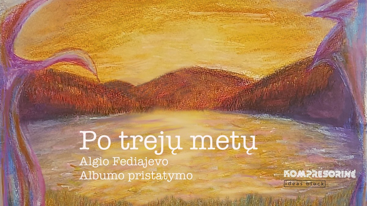 PO TREJŲ METŲ - Algio Fediajevo albumo pristatymas | album presentation
