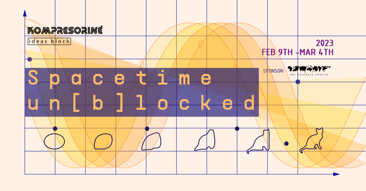 SPACETIME UN[B]LOCKED - exhibition opening