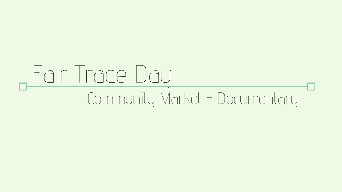 Community Market on Fair Trade Day, 12th of May, 16.00