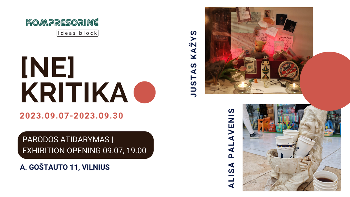 [not]Criticising | exhibition by Alisa Palavenis and Justas Kažys