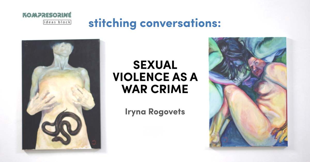 Stitching Conversations: Sexual Violence as a War Crime