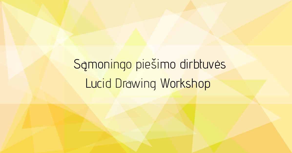 Lucid Drawing Workshop, 4th of February, 17.00